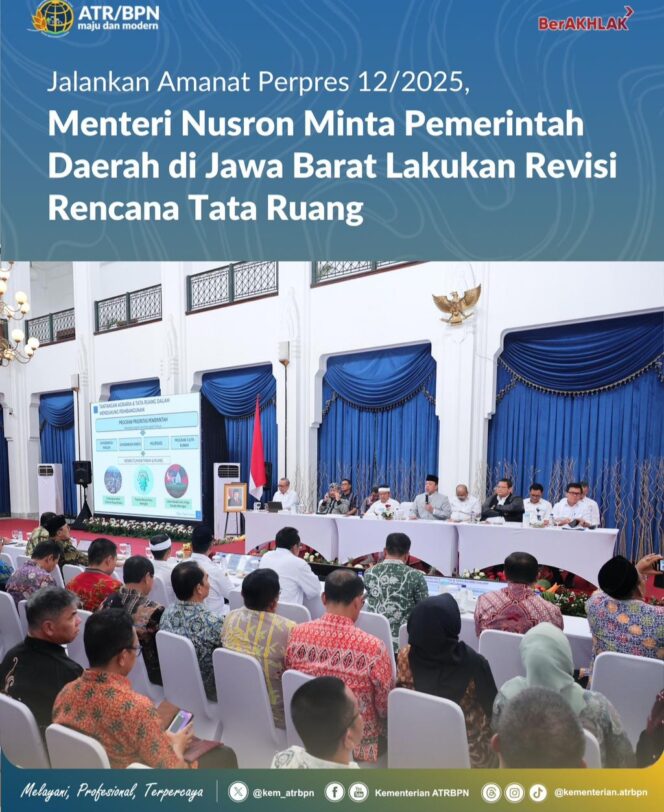 
					Menteri Nusron Minta Pemerintah Daerah di Jawa Barat Lakukan Revisi Rencana Tata Ruang